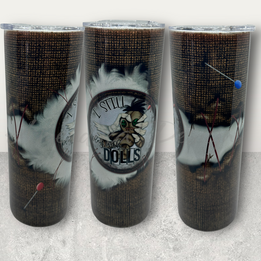 I still play with Dolls